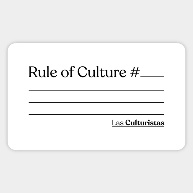 Rule of Culture Sticker by Las Culturistas